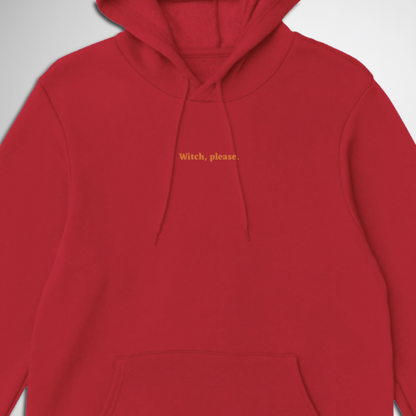 Witch, Please Halloween hoodie available in black, red, navy, pink bright, maroon, grey, and green