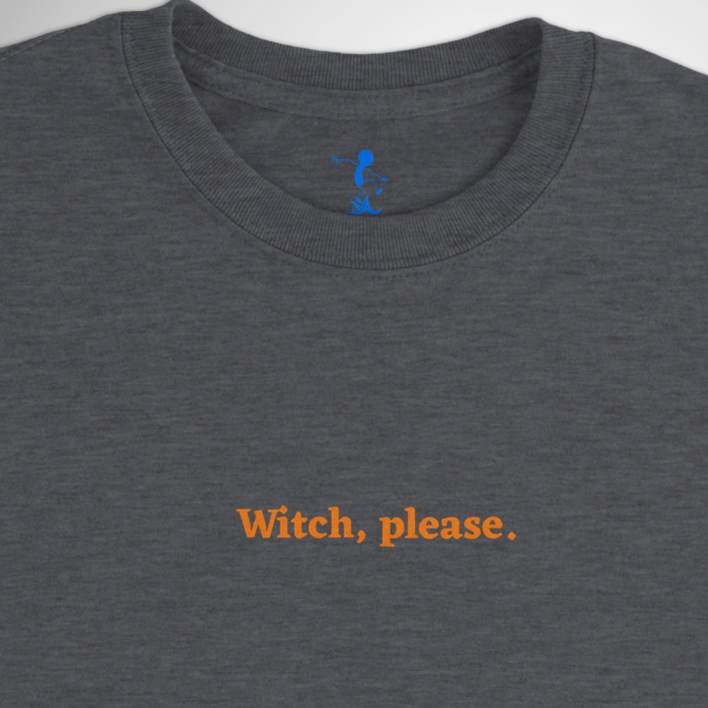 Witch, Please Halloween T-shirt available in black, maroon, grey, navy and green