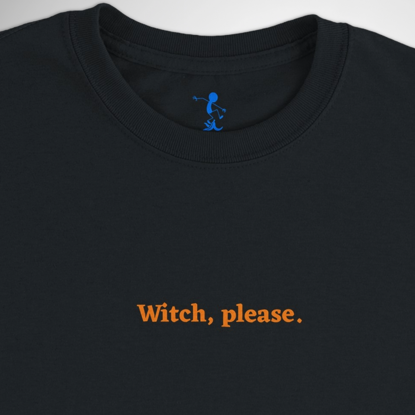 Witch, Please Halloween T-shirt available in black, maroon, grey, navy and green