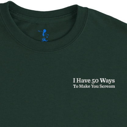 50 Ways To Make You Scream T-Shirt