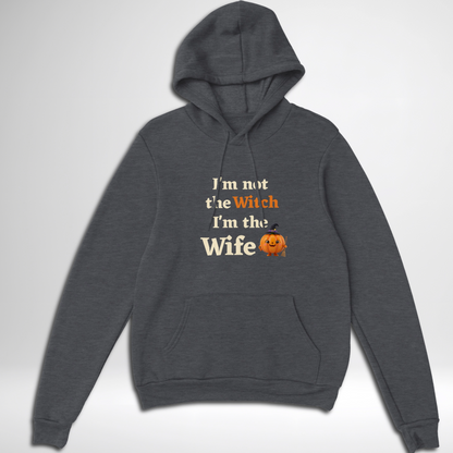 Grey women's I'm Not The Witch I'm The Wife Halloween hoodie available in green, black, navy, maroon, grey
